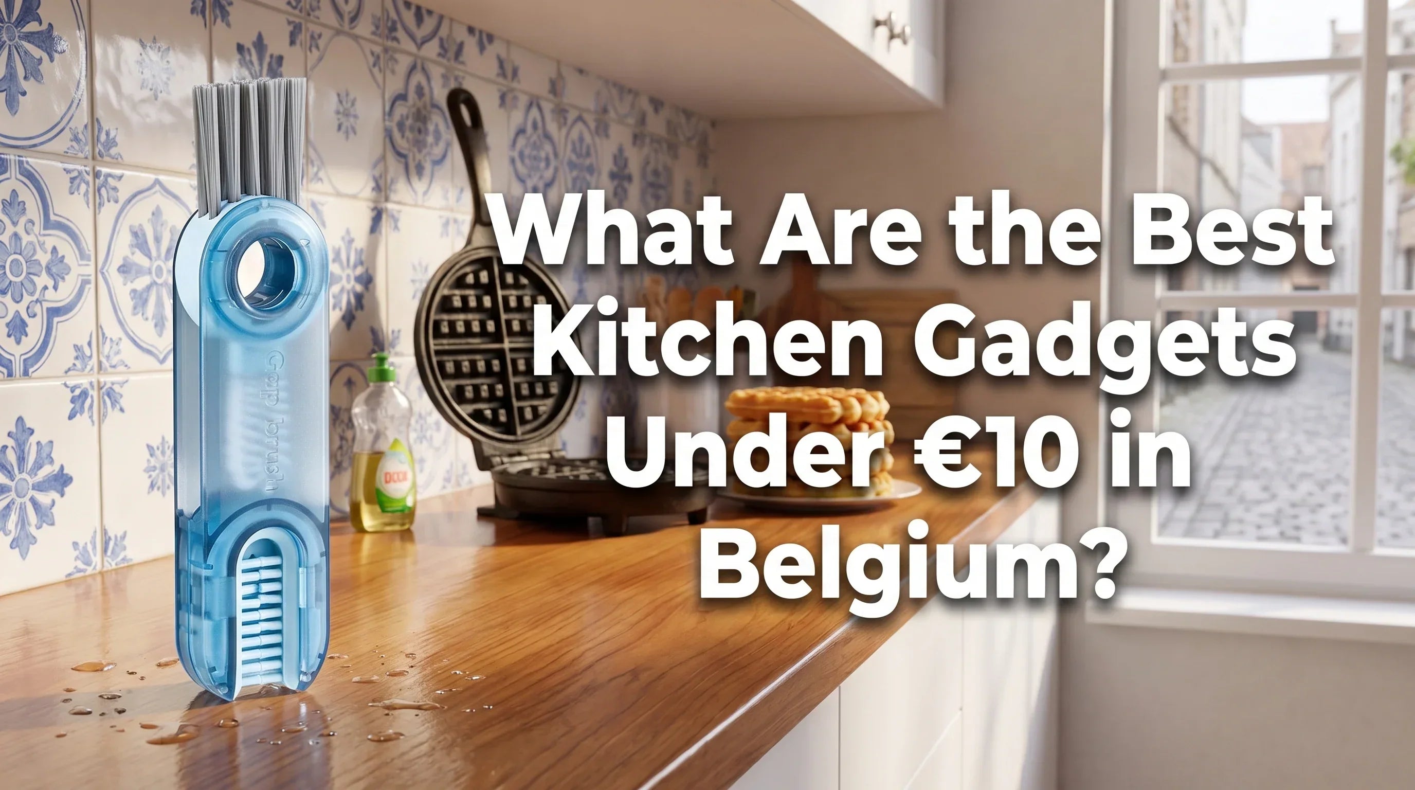 what are the best kitchen gadgets under €10 in belgium